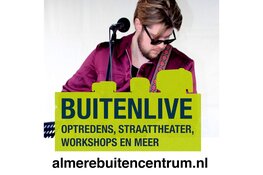 BuitenLIVE – Cultureel festival in het hart van Almere Buiten